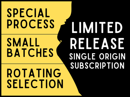 Limited Release - Single Origin Subscription